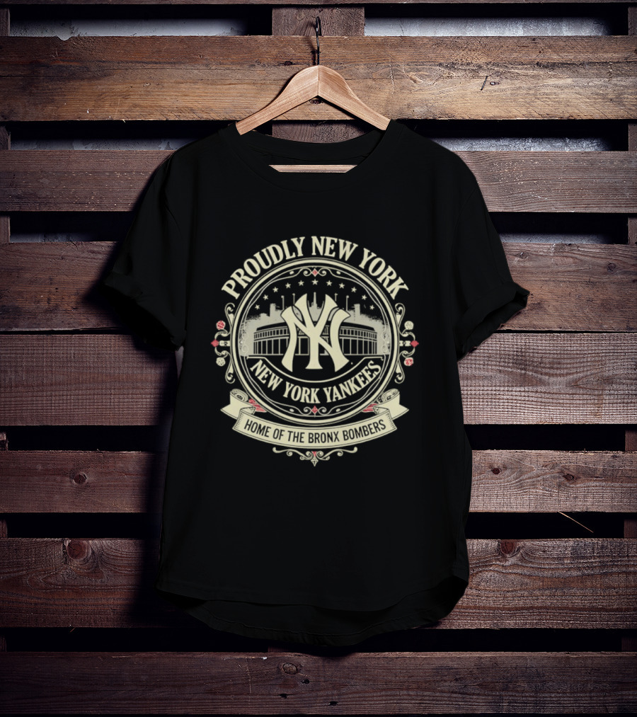 Proudly New York Yankees Home Of The Bronx Bombers T-Shirt