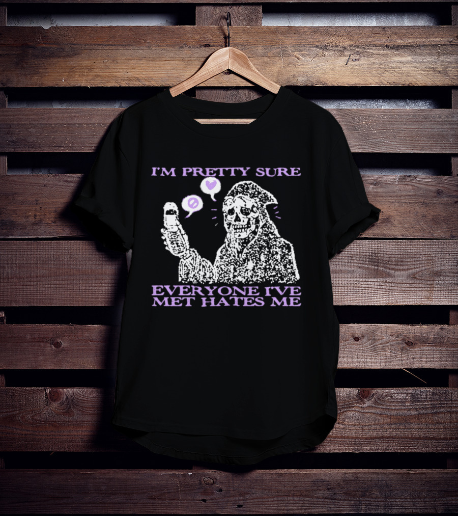I'm Pretty Sure Everyone I've Met Hates Me Ghost Emoji Phone T-Shirt