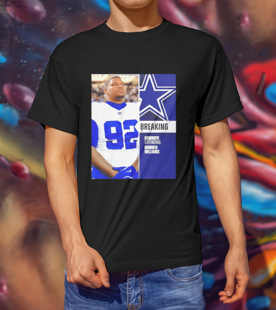 Breaking Cowboys Extending Quinnen Williams Dallas Star 92 Jersey T-Shirt