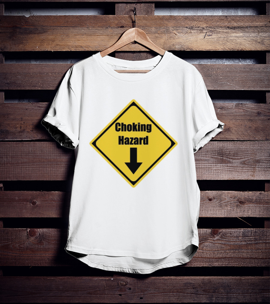 Choking Hazard Warning Sign Down Arrow T-Shirt