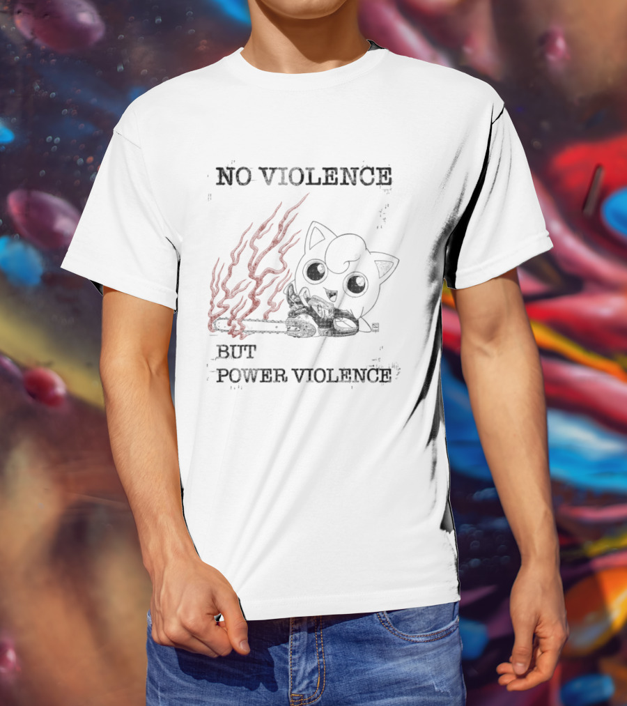 No Violence But Power Violence Jigglypuff Flaming Bat T-Shirt