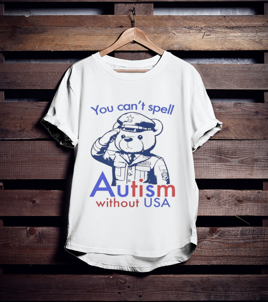 Patriotic Bear Saluting With You Can't Spell Autism Without USA T-Shirt