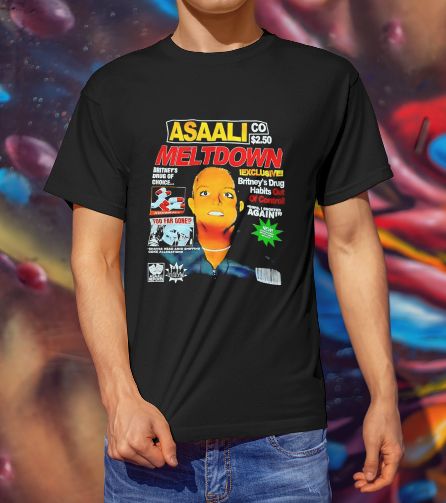 Asaali Co Meltdown Exclusive Britney's Drug Habit Out Of Control 72 Hour Sale T-Shirt