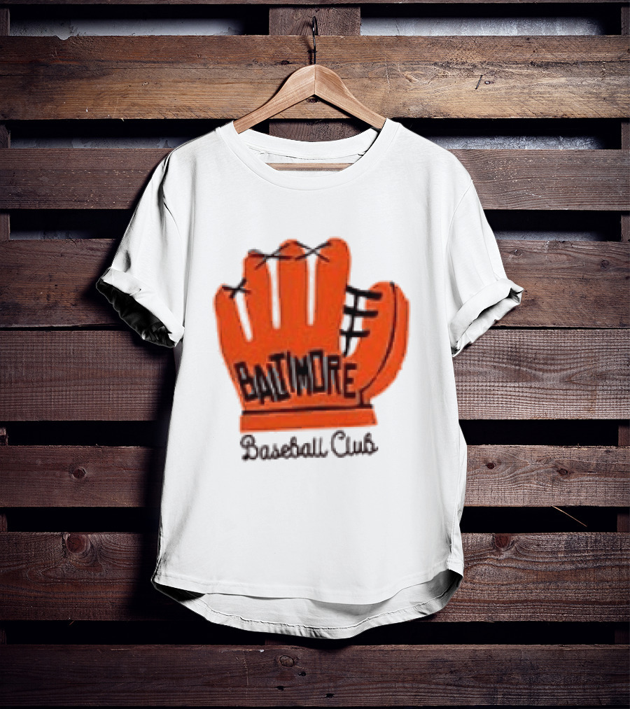 MLB Baltimore Orioles Baseball Club Orange Glove Always Better In Baltimore T-Shirt