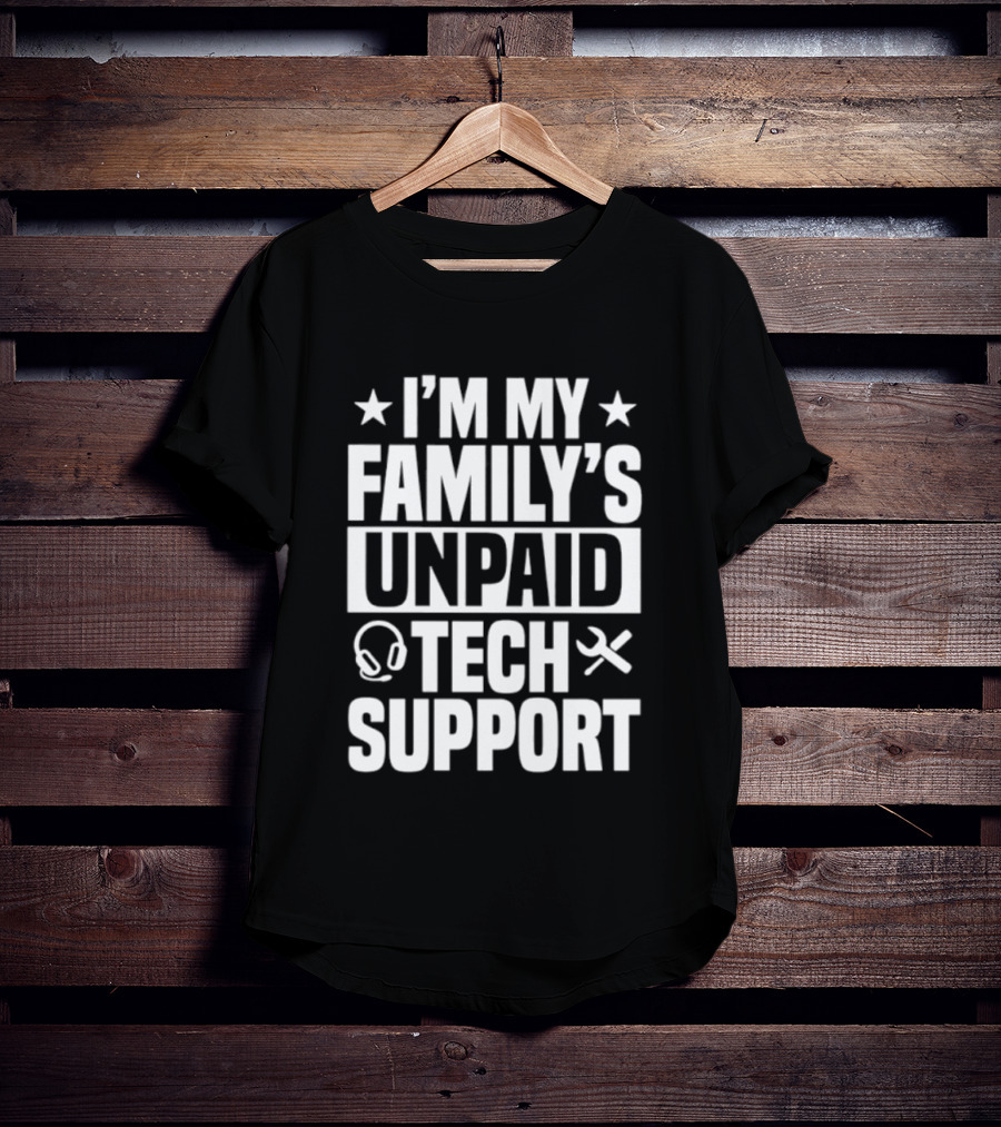 I'm My Family's Unpaid Tech Support Headset Tools T-Shirt