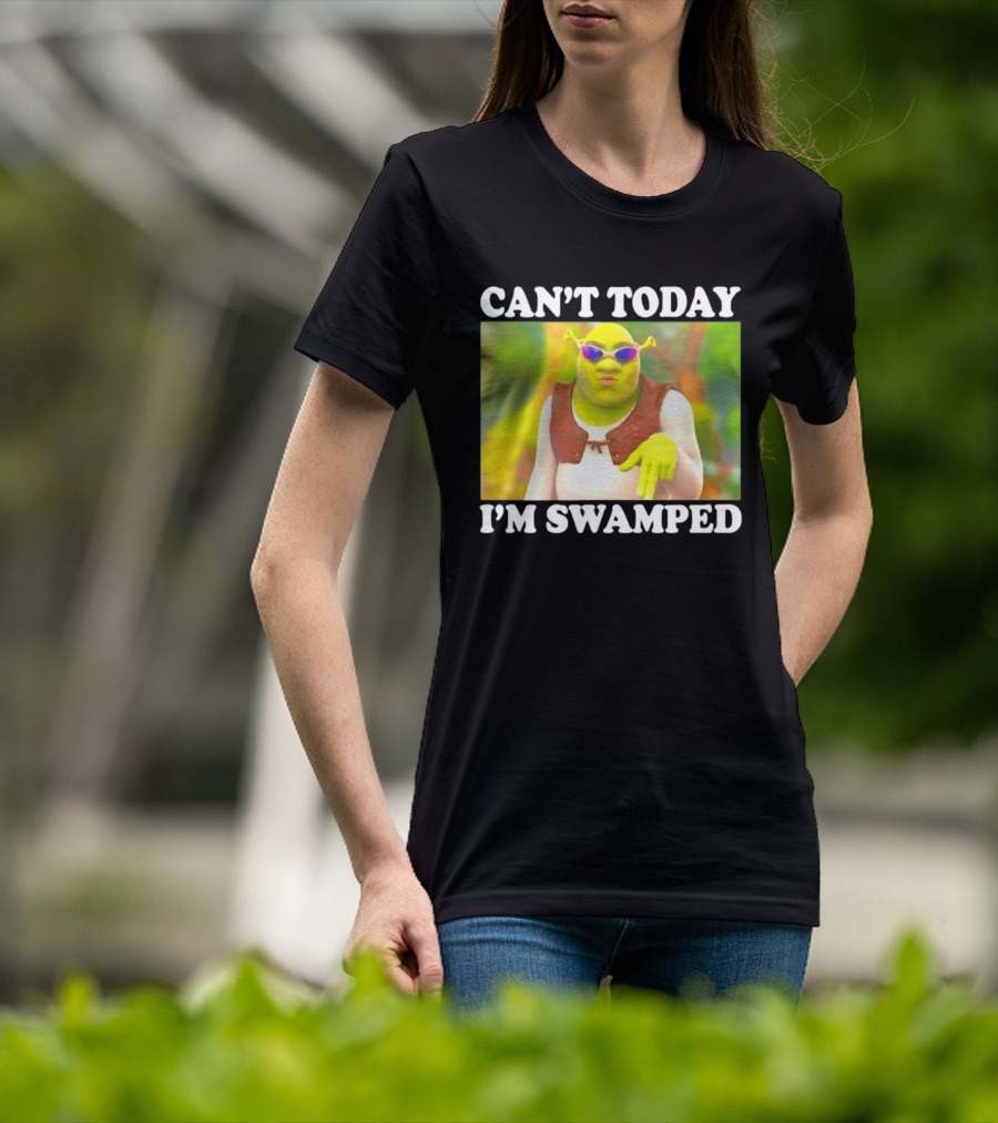 Can't Today I'm Swamped Shrek Sunglasses Meme T-Shirt
