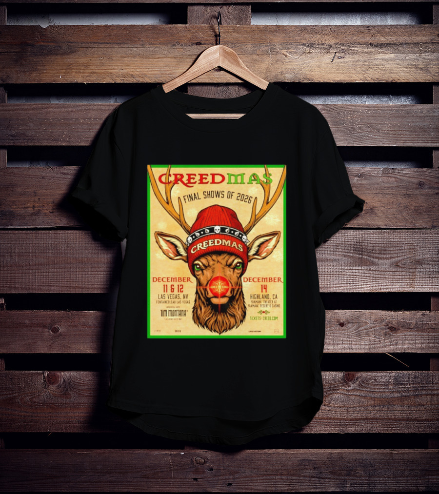 Creedmas Final Shows Of 2026 Las Vegas Nevada Highland California Tim Montana T-Shirt