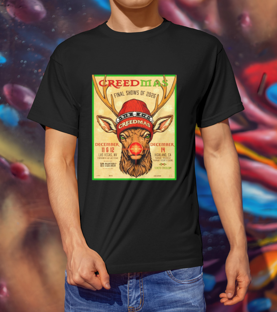 Creedmas Final Shows Of 2026 Las Vegas Nevada Highland California Tim Montana T-Shirt