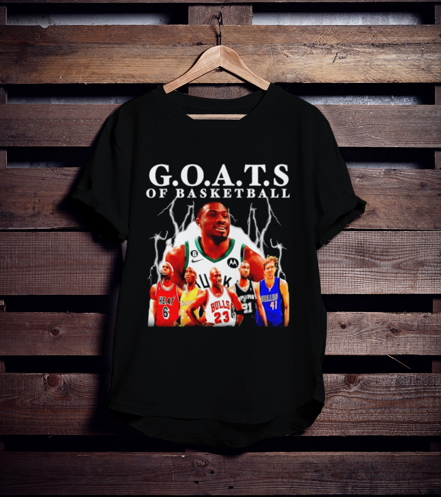G.O.A.T.S Of Basketball Giannis Antetokounmpo LeBron James Kobe Bryant Michael Jordan Tim Duncan Dirk Nowitzki T-Shirt