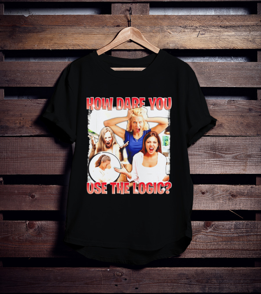 How Dare You Use The Logic Retro 90s T-Shirt