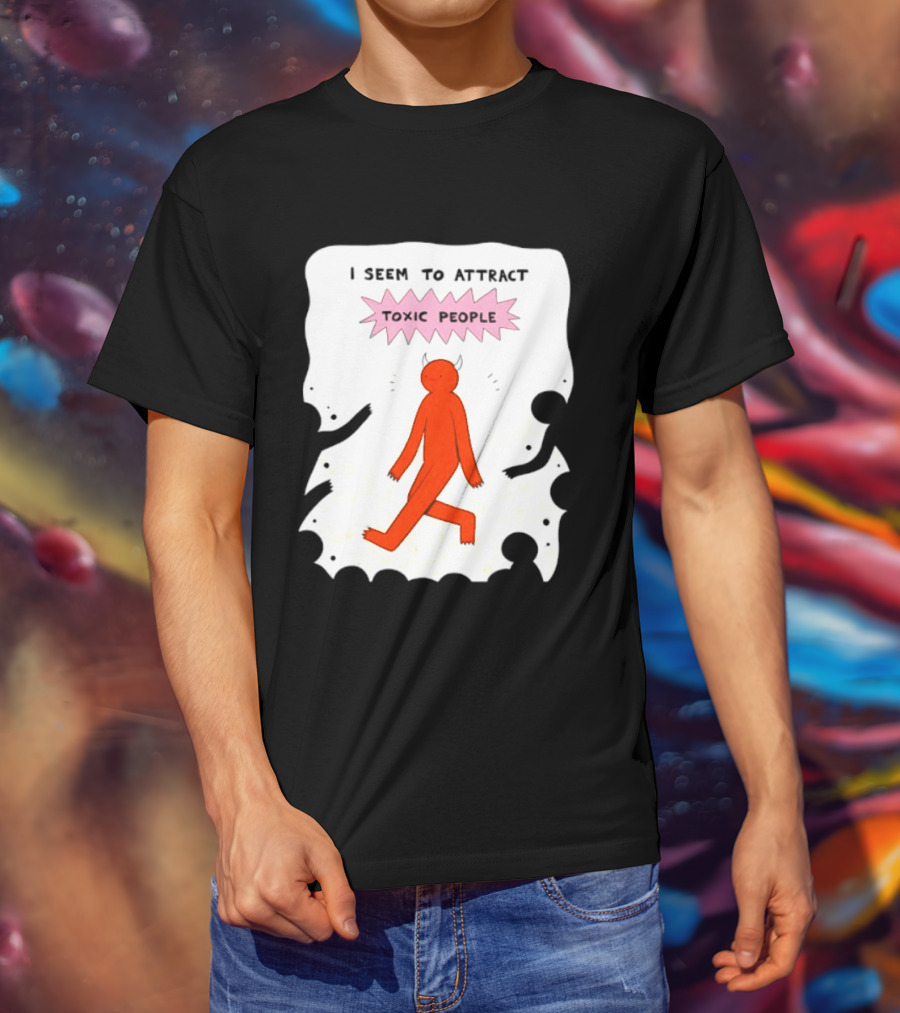 I Seem To Attract Toxic People Red Figure Surrounded By Dark Figures T-Shirt
