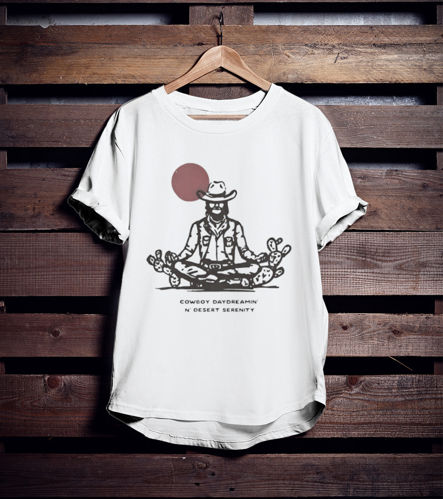 Cowboy Daydreamin' N' Desert Serenity Meditation With Red Sun And Desert Cactus T-Shirt