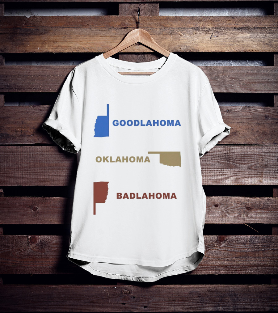 Goodlahoma Oklahoma Badlahoma Map Geography Playful Wordplay T-Shirt