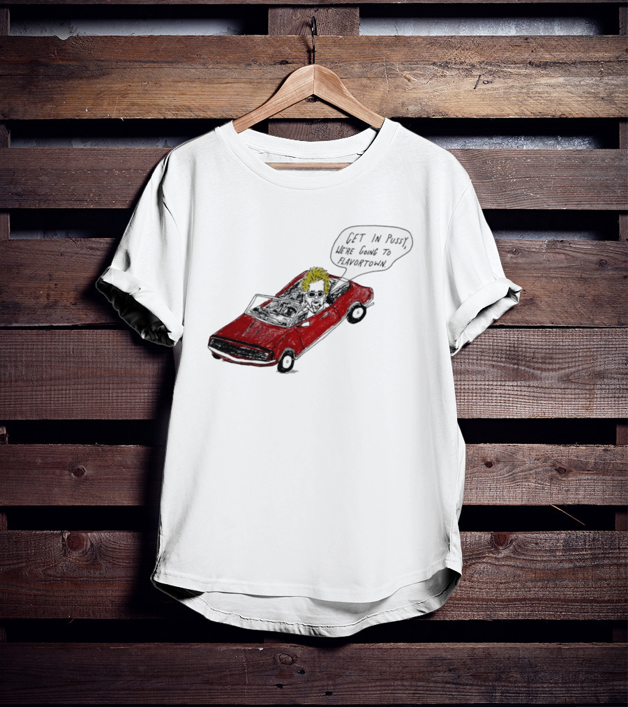 Guy Fieri Get In Pussy We're Going To Flavortown Car Scene T-Shirt