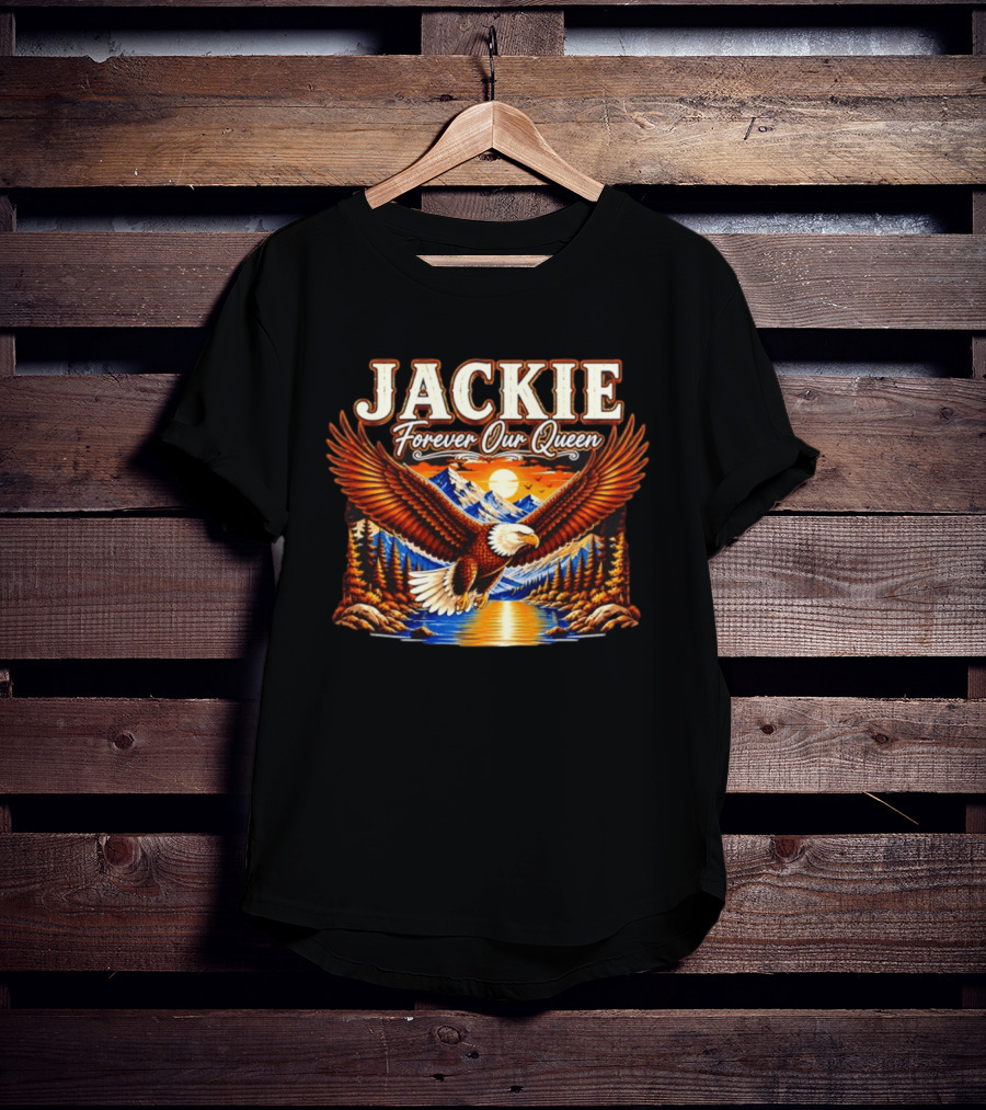 Jackie Forever Our Queen Majestic Eagle Mountain Sunset T-Shirt