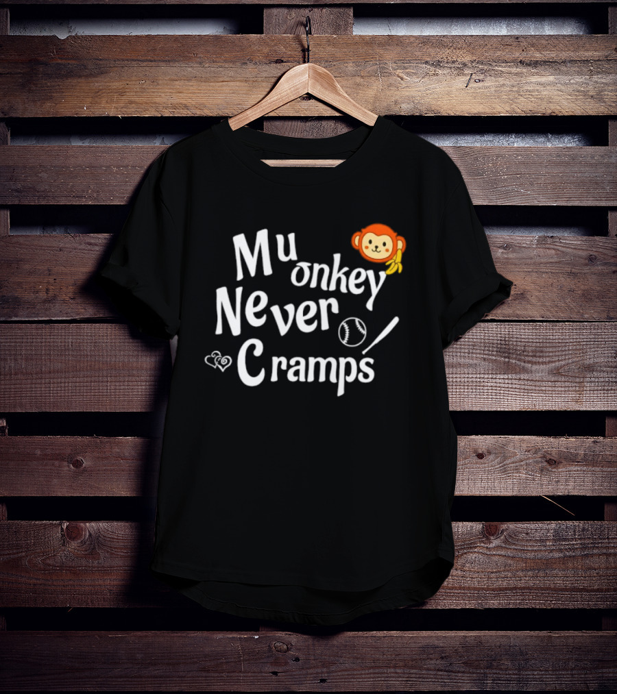 Mu Onkey Never Cramps Baseball Sports With Cute Monkey And Baseball T-Shirt