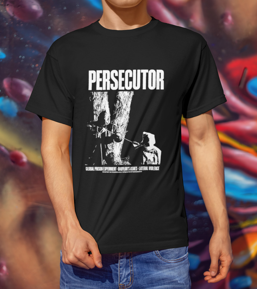 Persecutor Global Prison Experiment Babylon's Ashes Lateral Violence T-Shirt