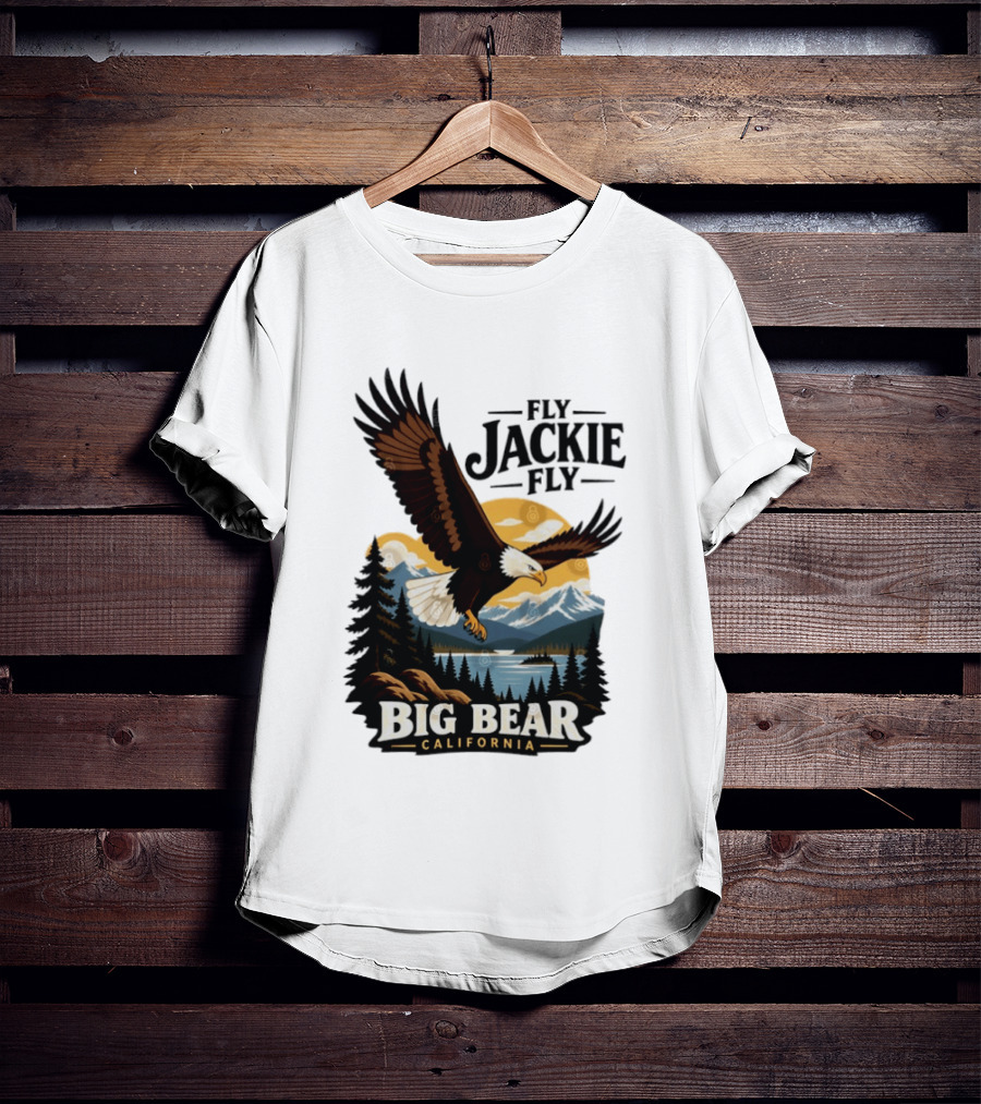 Fly Jackie Fly Bald Eagle Big Bear California Mountain Wilderness T-Shirt