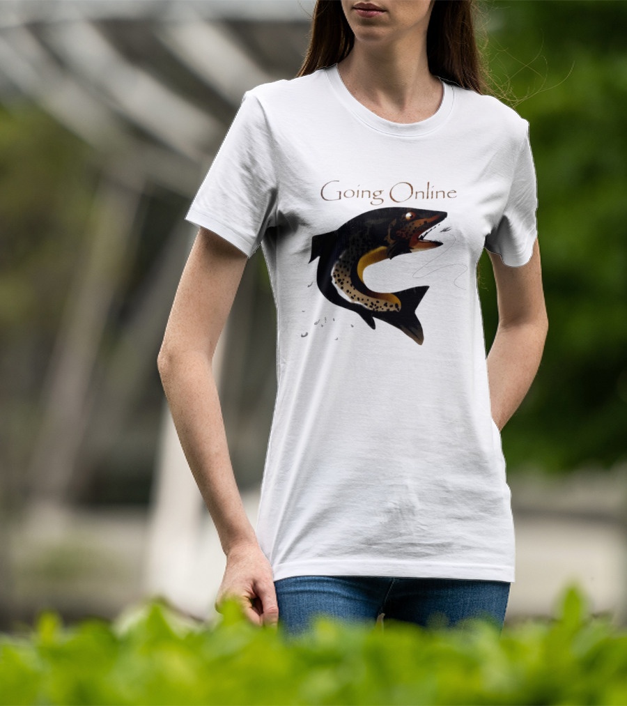 Going Online Fish Fishing Angler Humor Catch Hooked Trout T-Shirt