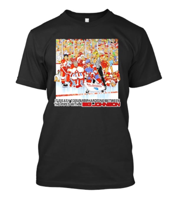 Big Johnson Hockey Humor It's Easy To Slap A Hard One Between The Pipes Ice Rink Challenge T-Shirt