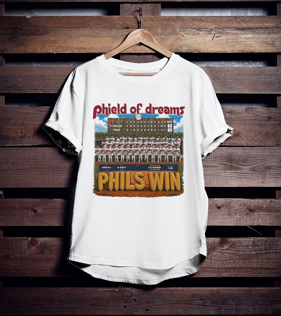 Phield Of Dreams Phillies Twins 7 1 Phils Win Scoreboard Aaron Nola Kyle Schwarber T-Shirt