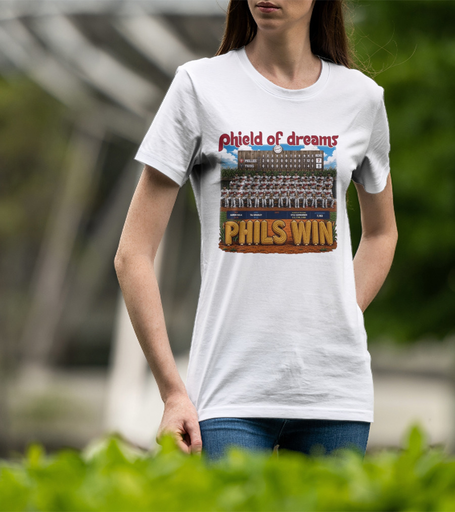 Phield Of Dreams Phillies Twins 7 1 Phils Win Scoreboard Aaron Nola Kyle Schwarber T-Shirt