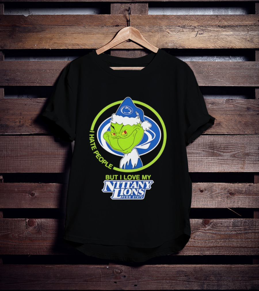 I Hate People But I Love My Nittany Lions Penn State Grinch T-Shirt