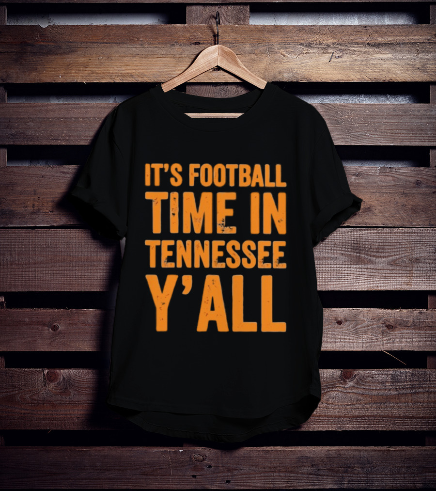 It's Football Time In Tennessee Y'all T-Shirt