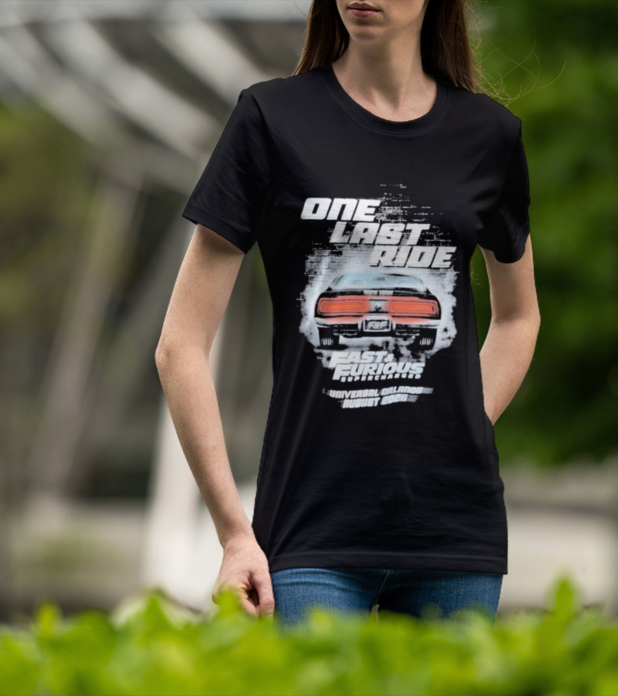 One Last Ride Fast Furious Supercharged 2026 Racing Car Backview T-Shirt