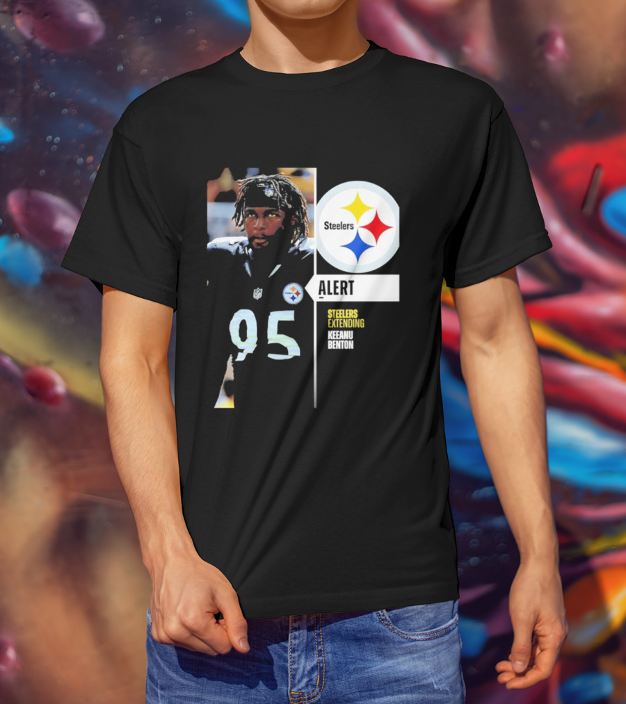 Steelers 95 Alert 4 Year Agreement Keeanu Benton T-Shirt
