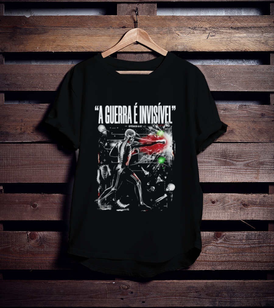 A Guerra É Invisível Efésios 6 12 Batalha Espiritual Skeletons Spiritual Battle T-Shirt