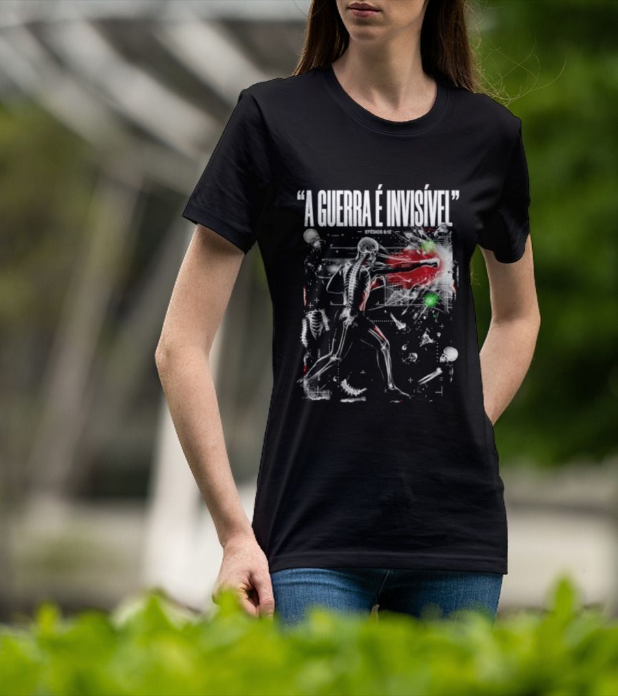 A Guerra É Invisível Efésios 6 12 Batalha Espiritual Skeletons Spiritual Battle T-Shirt