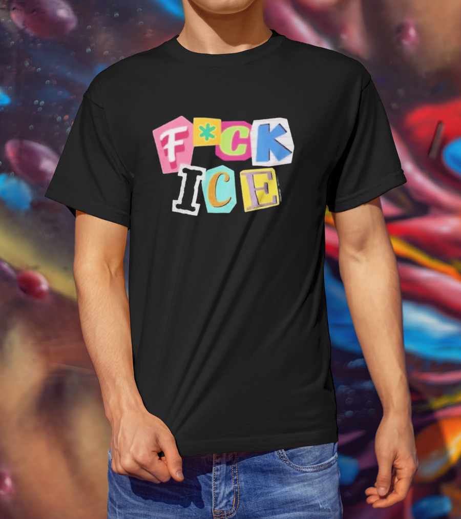 F*ck ICE Imagine Hating Immigrants Colorful Collage T-Shirt