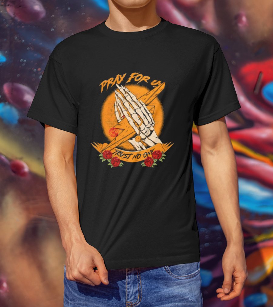 Pray For Us Trust No One Skeleton Hands Lightning Bolt Rose T-Shirt