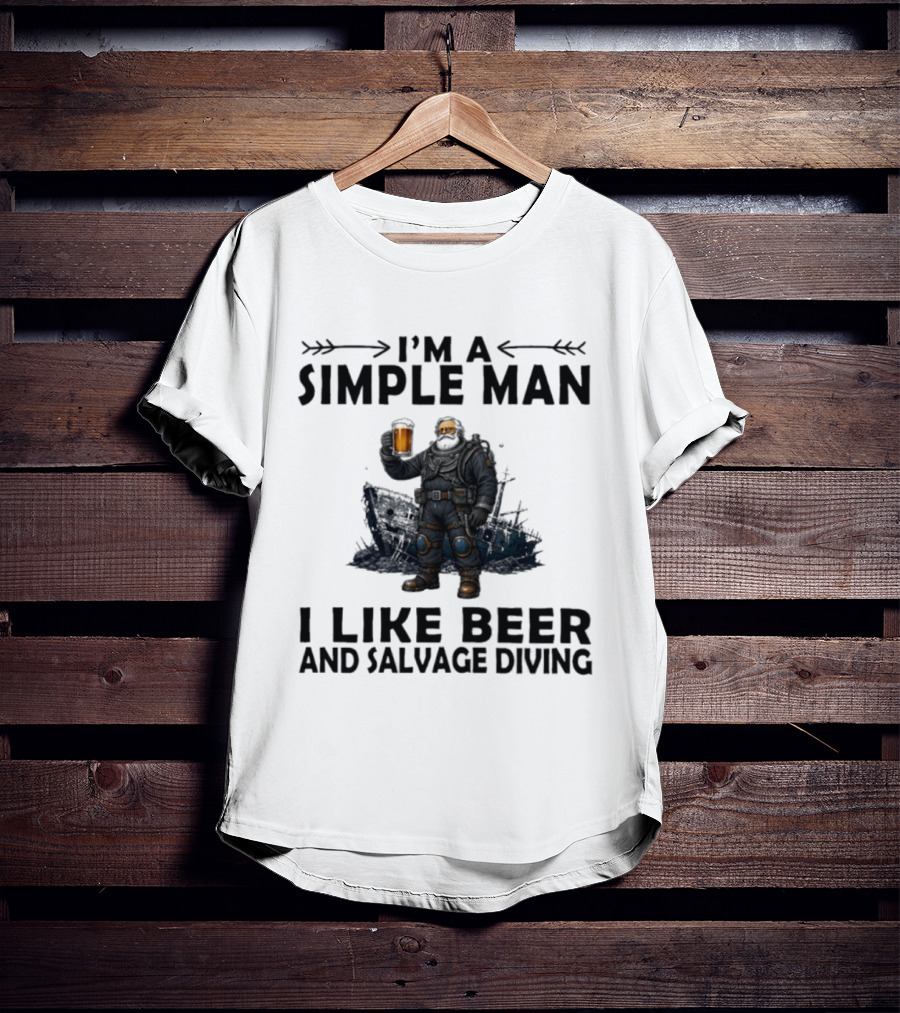 I'm A Simple Man I Like Beer And Salvage Diving Diver Holding Beer T-Shirt