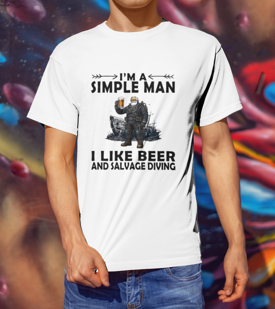 I'm A Simple Man I Like Beer And Salvage Diving Diver Holding Beer T-Shirt