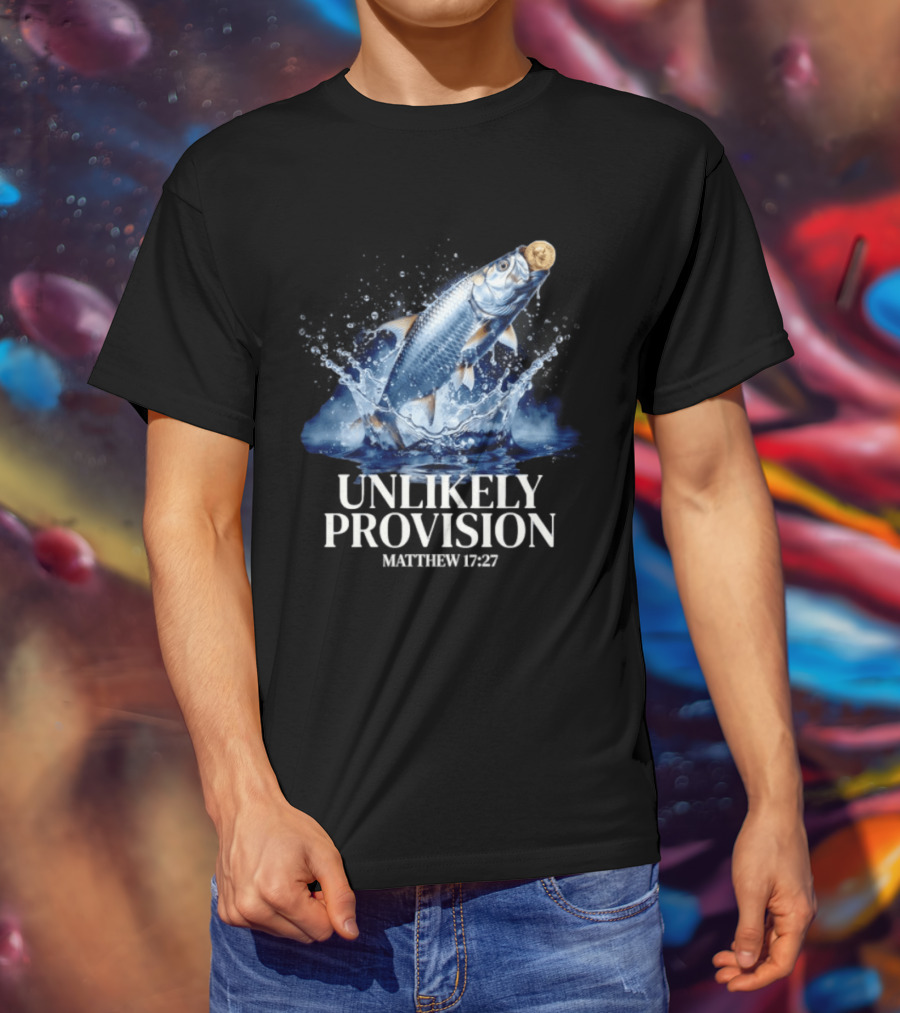 Unlikely Provision Matthew 17 27 Fish With Coin Biblical Reference T-Shirt