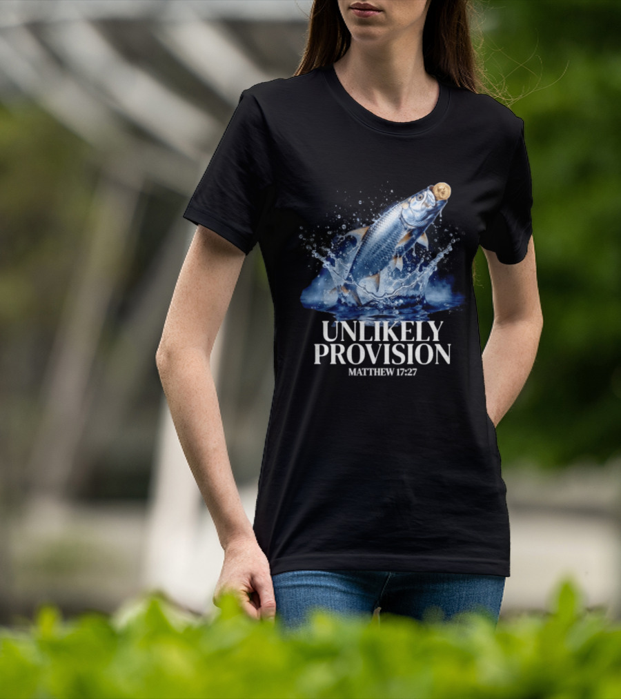 Unlikely Provision Matthew 17 27 Fish With Coin Biblical Reference T-Shirt