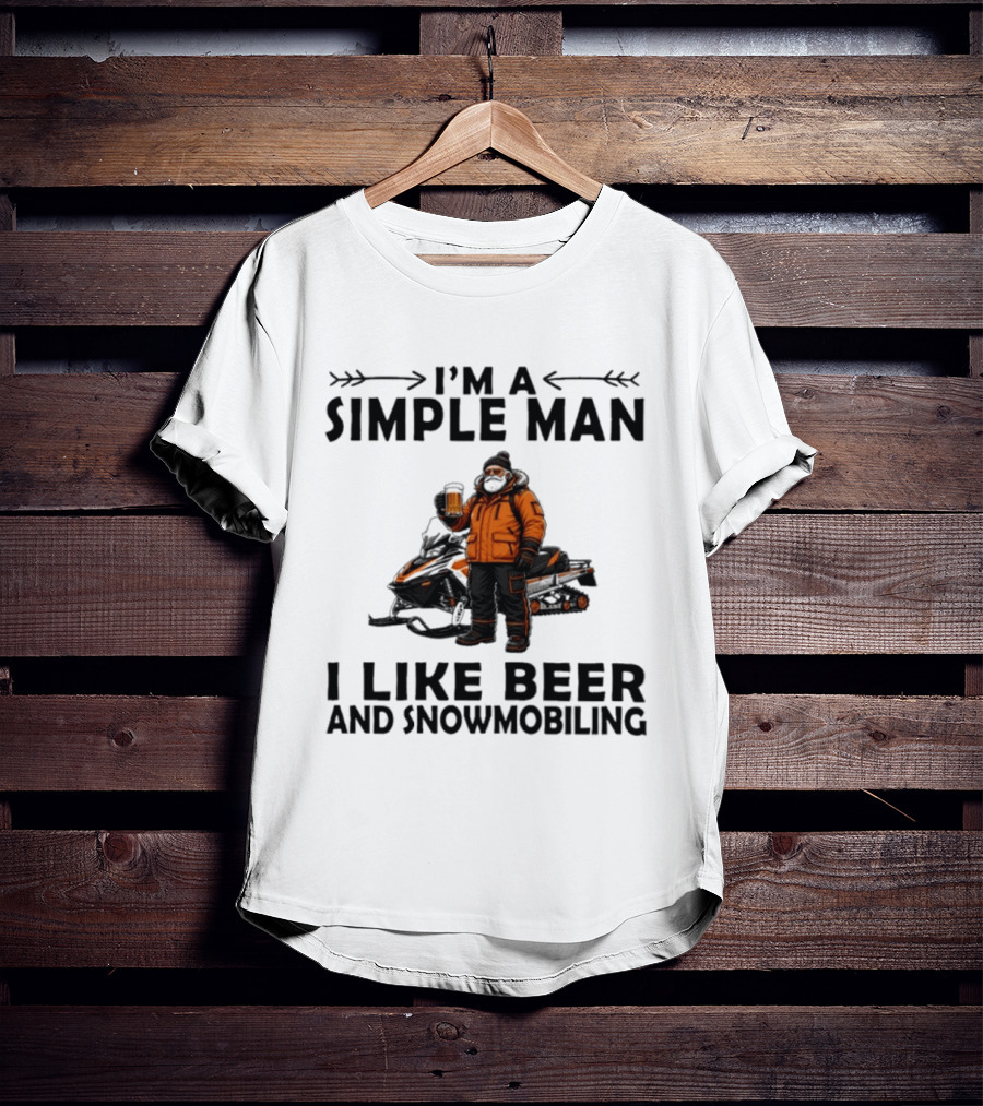I'm A Simple Man I Like Beer And Snowmobiling T-Shirt