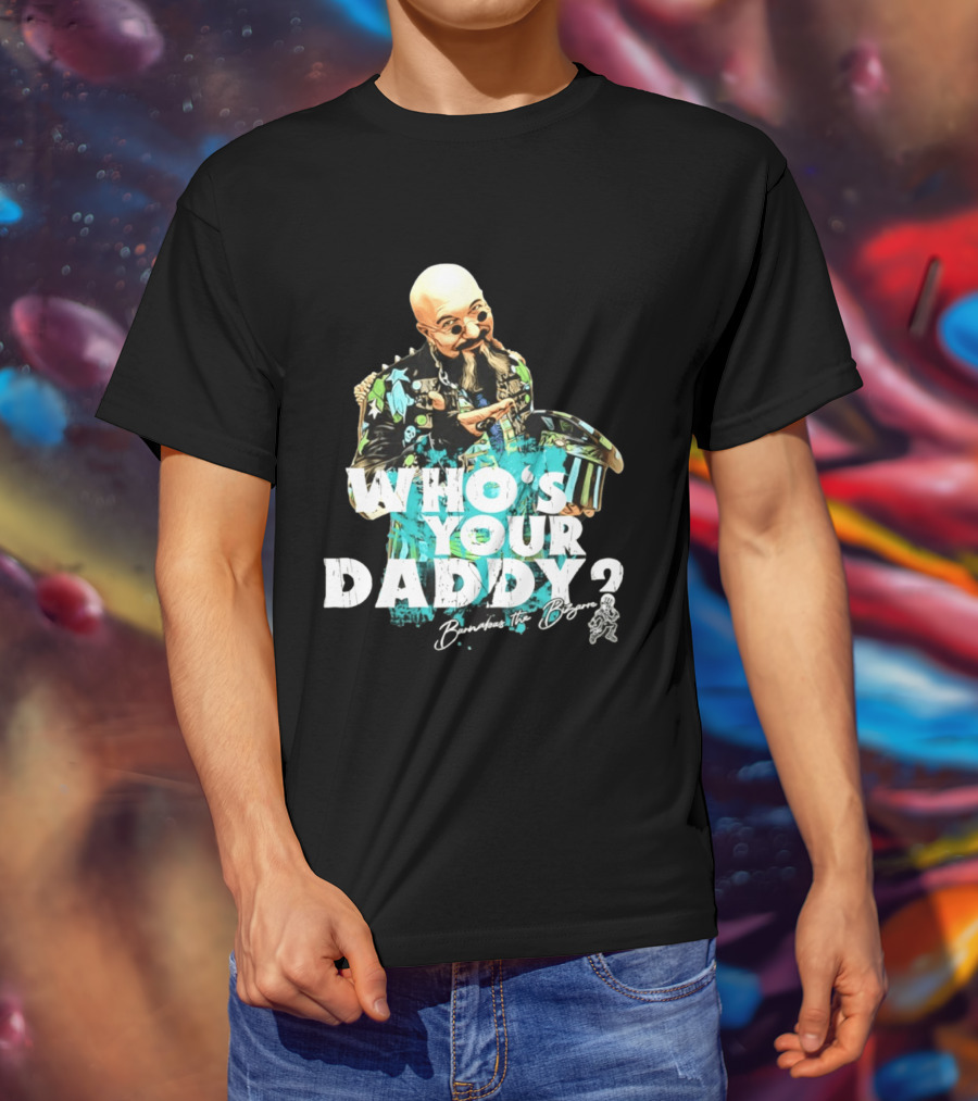 Barnabas Who's Your Daddy Barnabas The Bizarre T-Shirt