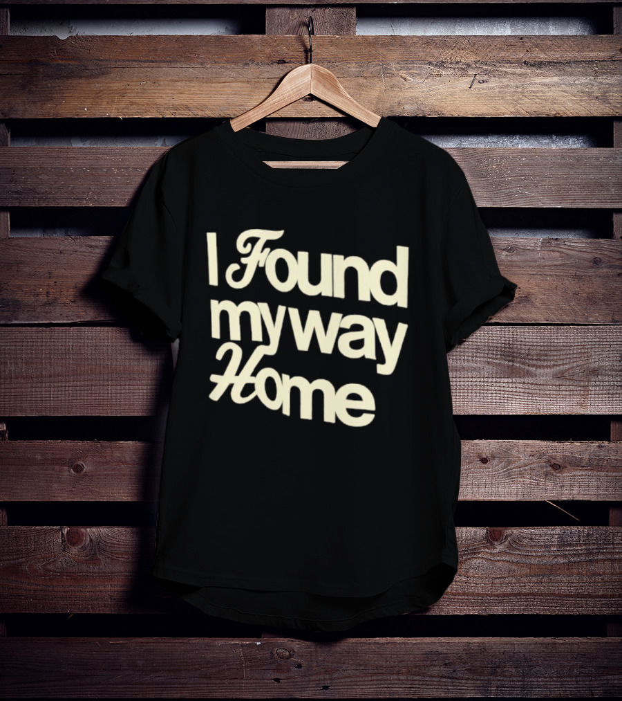 I Found My Way Home Inspirational Homecoming T-Shirt