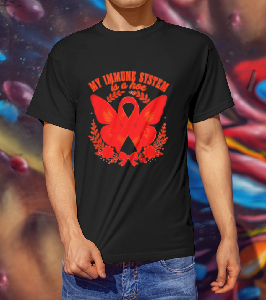 My Immune System Is A Hoe Autoimmune Disease Red Ribbon Butterfly T-Shirt