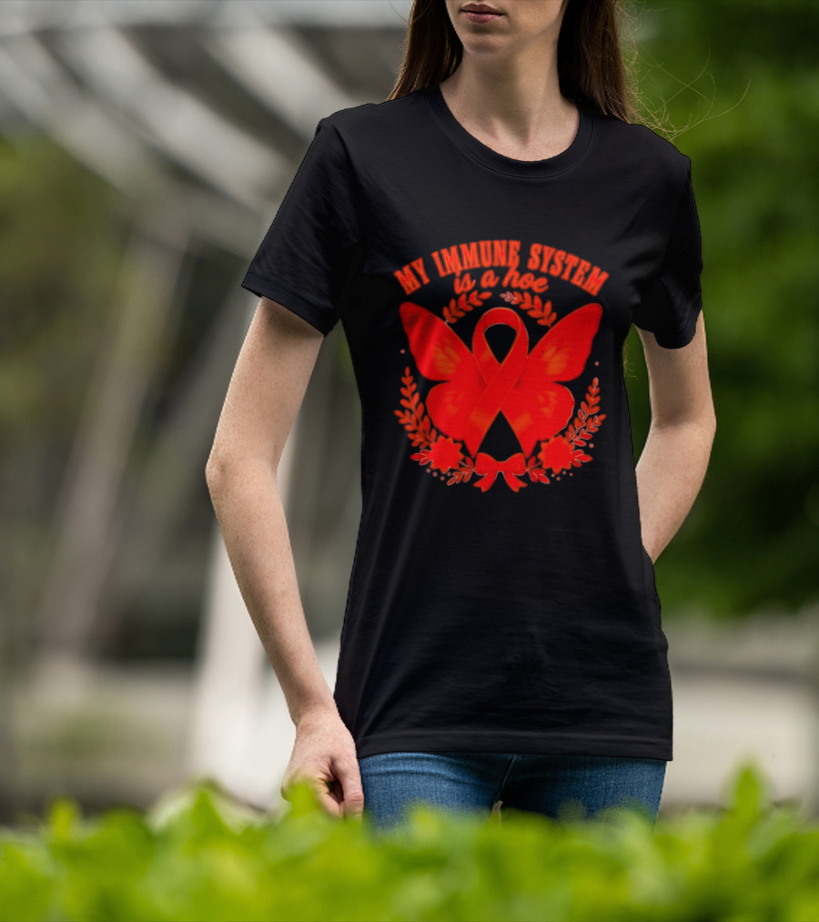 My Immune System Is A Hoe Autoimmune Disease Red Ribbon Butterfly T-Shirt