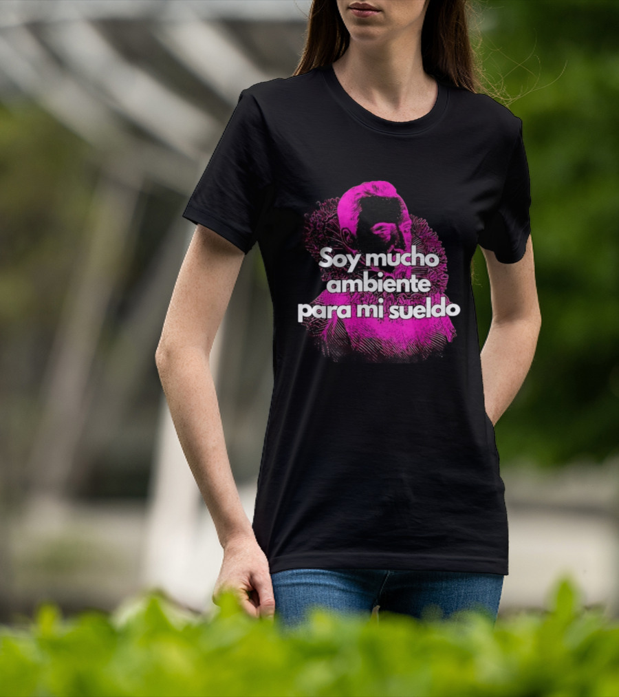 Soy Mucho Ambiente Para Mi Sueldo Retro Pop T-Shirt