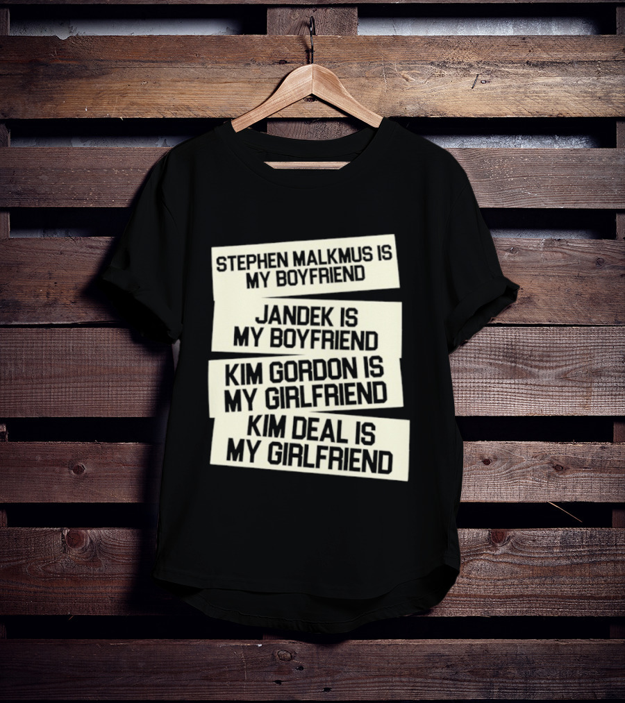 Stephen Malkmus Jandek Kim Gordon Kim Deal Is My Boyfriend Girlfriend T-Shirt