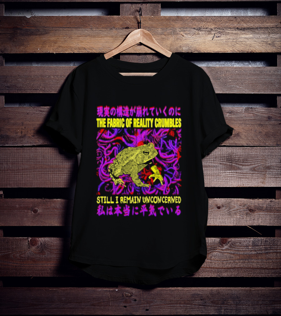 THE FABRIC OF REALITY CRUMBLES STILL I REMAIN UNCONCERNED Japanese Text Surreal Tentacles Abstract Yellow Core T-Shirt