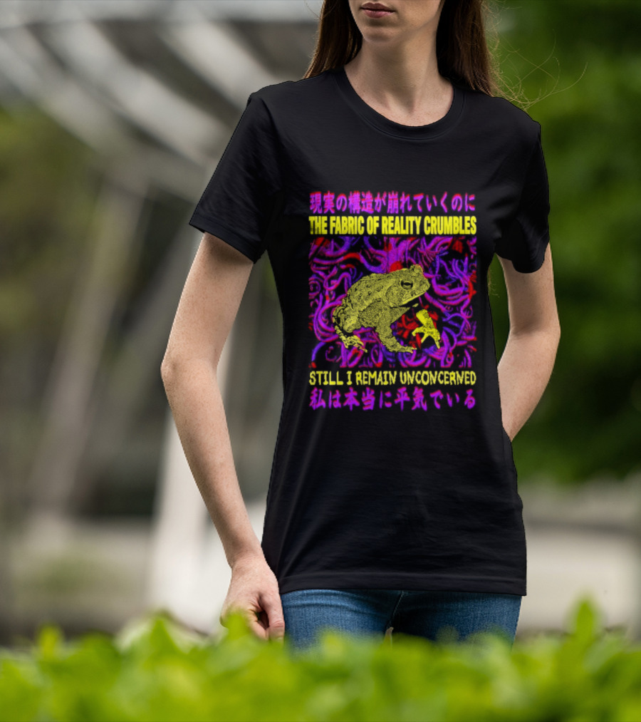 THE FABRIC OF REALITY CRUMBLES STILL I REMAIN UNCONCERNED Japanese Text Surreal Tentacles Abstract Yellow Core T-Shirt