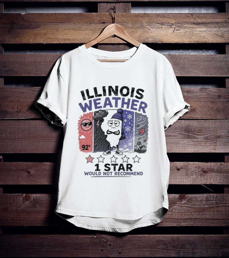 Illinois Weather 92 Degrees 1 Star Would Not Recommend T-Shirt