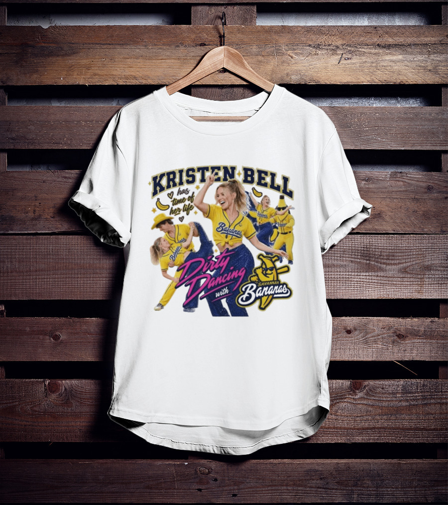 Kristen Bell Has Time Of Her Life Dirty Dancing With Savannah Bananas T-Shirt