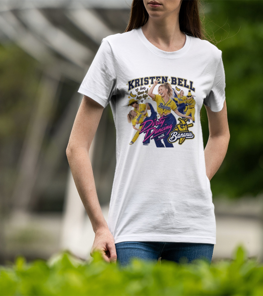 Kristen Bell Has Time Of Her Life Dirty Dancing With Savannah Bananas T-Shirt